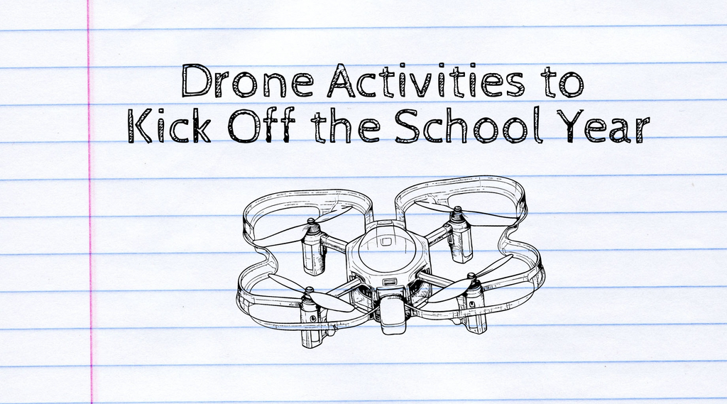 5 Low-Prep Drone Activities to Kick Off the School Year